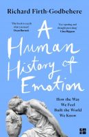 หนังสืออังกฤษใหม่ Human History Of Emotion, A: How The Way We Feel Built The World We Know