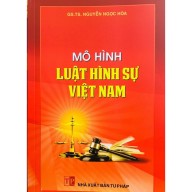 Sách Mô Hình Luật Hình Sự Việt Nam Nhà Sách Pháp Luật thumbnail