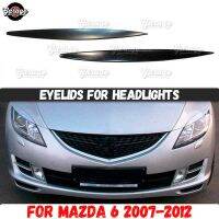 【▼Hot Sales▼】 XWKMK SHOP เปลือกตาสำหรับไฟหน้าเคสสำหรับ Mazda 6 2007-2012 Abs แผ่นพลาสติกที่ติดคิ้วอุปกรณ์เสริมตกแต่งรถหมวกครอปกระจกรถการปรับแต่ง