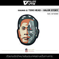 VALOR PX - PVC Patches - จอมพล ป. T300 Head - Valor Story แผ่นแพทช์ ขนาด 50x80mm แพทช์ตีนตุ๊กแก ติดกระเป๋า ติดเสื้อ