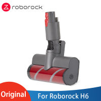 Roborock H6 Mace ชั้นหัวแปรงด้วยแปรงลูกกลิ้งสำหรับ Roborock มือถือเครื่องดูดฝุ่นไร้สาย H6 H7กระบองอะไหล่