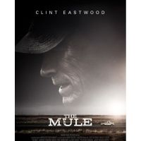 THE MULE เดอะ มิวล์ : 2018 #หนังฝรั่ง - ดราม่า