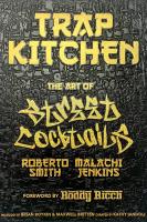 หนังสืออังกฤษใหม่ Trap Kitchen: the Art of Street Cocktails : The Art of Street Cocktails [Hardcover]