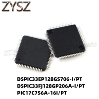 1PCS  QFP64-DSPIC33EP128GS706-I/PT DSPIC33FJ128GP206A-I/PT PIC17C756A-16I/PT Electronic components