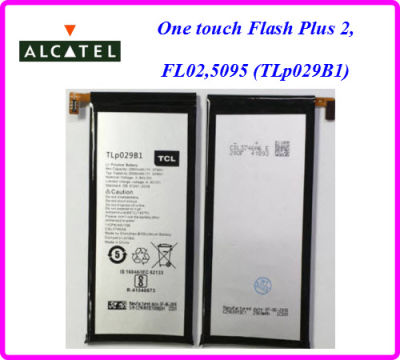 แบตเตอรี่ Alcatel One touch Flash Plus 2,FL02,5095 (TLp029B1)