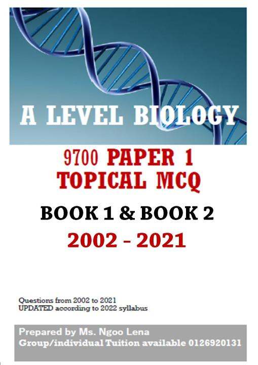 Cambridge AS Level Topical BIOLOGY By Ms.Ngoo Lena (PAPER 1) PAST YEAR ...