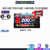 [เก็บคูปองลดสูงสุด 200.-][ผ่อน0%6ด.]ASUS XA07 Strix Flare II ANI/NXBL/TH/Keyboard/ประกัน2y/BY NOTEBOOK STORE