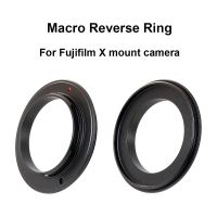 อะแดปเตอร์แบบย้อนกลับสำหรับ Fujifilm X Mount Macro 49/ 52/ 55/ 58/ 62/ 67/ 72/ 77มม. สำหรับ Fujifilm X กล้องติดตั้ง XE XH Xpro