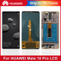 6.0 inch Original For Mate 10 Pro LCD Display + Touch Screen With Frame Assembly Parts For Mate 10 Pro Screen