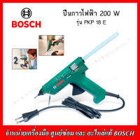 BOSCH  ปืนกาวไฟฟ้า รุ่น PKP 18E ให้ความร้อนสูงสุด 200 ํC รับประกัน 6 เดือน