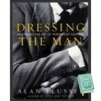 หนังสือภาษาอังกฤษ ! Dressing the Man : Mastering the Art of Permanent Fashion [Hardcover]