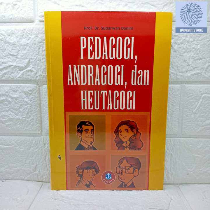 Pedagogi Andragogi Dan Heutagogi - Prof. Dr. Sudarwan Danim | Lazada ...