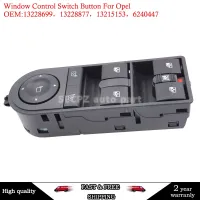 ❉ 13228877 Window Control Switch Button 62 40 447 13215153 For OPEL ASTRA H / Kombi / Stufenheck / TwinTop ZAFIRA 04-15 B 13228699