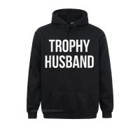 Normal Hoodies 2021 Newest Long Sleeve Men Sweatshirts Trophy Husband Hoodie Printed Summer/Autumn Clothes Size XS-4XL