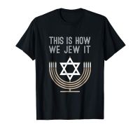 Jewish Hanukkah Menorah Gift This Is How We Jew It Shirt 2019 Fashion Unisex Tee S-4XL-5XL-6XL