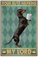 【hot】✟✹☏  Citron Dachshund Your Butt Napkins Lord Poster Wall Posters Decoration Metal Tin Sign Plaque Plate