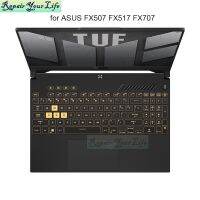 [Hot K] โน้ตบุ๊คที่ปิดแป้นพิมพ์สำหรับ ASUS TUF Gaming F15 FX507 FX517 F17 FX707 A15 FA507 A17 FA707 2022 TPU คีย์บอร์ดแล็ปทอปฝาครอบ