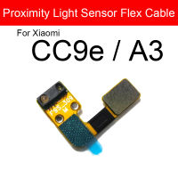 Distance Light Proximity Sensor Connector สายเคเบิล Flex สำหรับ Xiao Mi Mi 8 9 SE 9T 10 10T Pro Lite CC9 CC9e สำหรับ Xiao Mi Mi หมายเหตุ10 A3