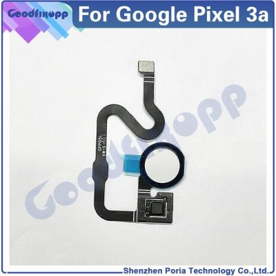 Original สำหรับ Google Pixel 3A โทรศัพท์ปุ่ม Home ลายนิ้วมือ Touch ID Sensor Flex Cable Ribbon สำหรับ Pixel 3A G020A G020E G020B