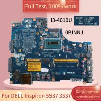 สำหรับ Inspiron 5537 3537 LA-9982P 0PJNNJ SR16Q I3-4010U DDR3L โน้ตบุ๊คเมนบอร์ดเมนบอร์ดทดสอบ100 ทำงาน