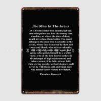 The Man In The Arena โปสเตอร์โลหะแผ่นเหล็กคำพูดธีโอดอร์รูสเวลต์ผนังห้องครัวปรับแต่งเครื่องตกแต่งฝาผนังโปสเตอร์ดีบุก