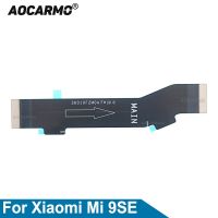 Aocarmo For Xiaomi 9SE Mi 9 SE Main Board Connector Motherboard Connection Flex Cable Repair Part Replacement Parts