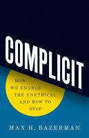 หนังสืออังกฤษ Complicit : How We Enable the Unethical and How to Stop [Hardcover]