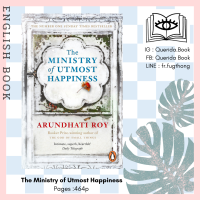 [Querida] หนังสือภาษาอังกฤษ The Ministry of Utmost Happiness : Longlisted for the Man Booker Prize 2017 by Arundhati Roy