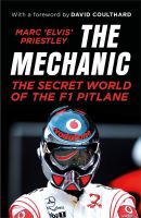 หนังสืออังกฤษใหม่ The Mechanic : The Secret World of the F1 Pitlane [Paperback]