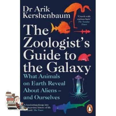 it is only to be understood. ! ZOOLOGISTS GUIDE TO THE GALAXY, THE: WHAT ANIMALS ON EARTH REVEAL ABOUT ALIENS