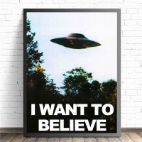 I Want To Believe X File TV Play ผ้าใบพิมพ์โปสเตอร์ภาพวาดสมัยใหม่ภาพผนังศิลปะสำหรับตกแต่งห้องนั่งเล่น