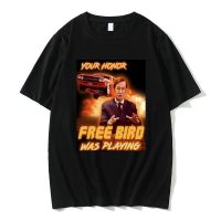 Saul Goodman Your Honor Free Bird Was Playing Graphic Printed Tshirt Men Fashion Oversized Crewneck T-shirts Funny T Shirt