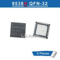 5Pcs 9538H 9538BH ISL9538HRTZ ISL9538BHRTZ 9538HRTZ 9538BHRTZ QFN32 QFN-32ชิป IC ใหม่