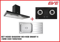 Set ชุดเครื่องดูควันEVE เครื่องดูดควัน+เตาแก๊ส+อ่าง HOOD SHADOW-90+HOB SMART II+SINK EGO 1000/500