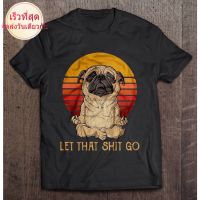 เสื้อยืดแขนสั้น ผ้าฝ้าย พิมพ์ลาย Let That Shit Go Pug Doing Yoga สไตล์ฮาราจูกุ แฟชั่นวินเทจ สําหรับผู้ชาย ไซซ์DIY เสื้อย  8XBI