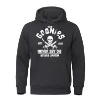 The Goonies Est 1985 Never Say Die Printing Hoodie Men Oversize Loose Hoody Fashion Casual Streetwear Pullover Fleece Sweatshirt