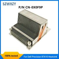 New Original For Dell Precision R7610 Workstation Server Heatsink CN-0X0F9P 0X0F9P X0F9P Fast Ship