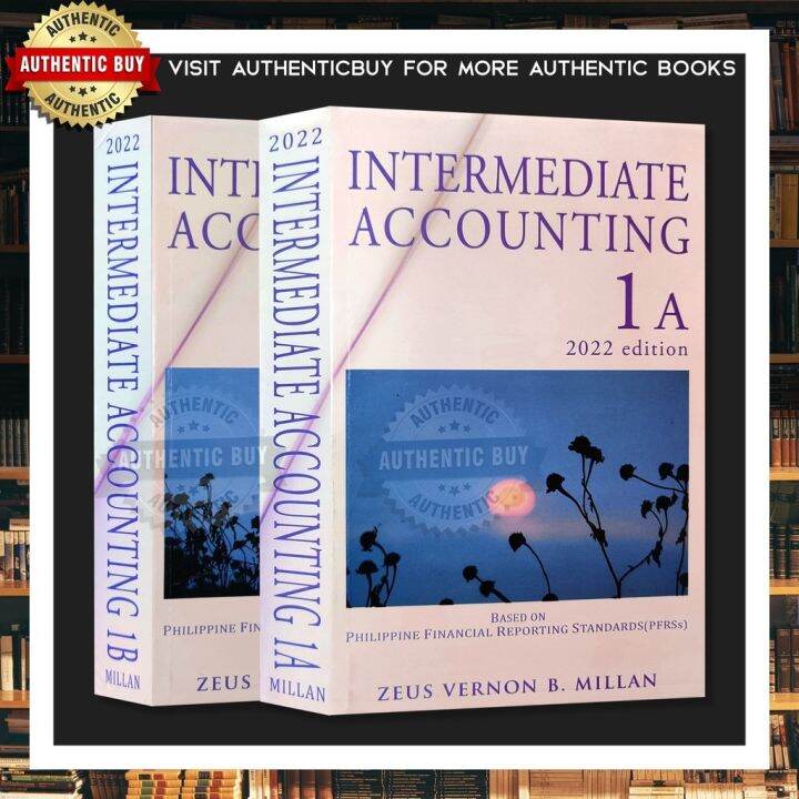 【COD】 AUTHENTIC / INTERMEDIATE ACCOUNTING 1A 1B (2022 edition) by Zeus Vernon B. Millan Lazada PH