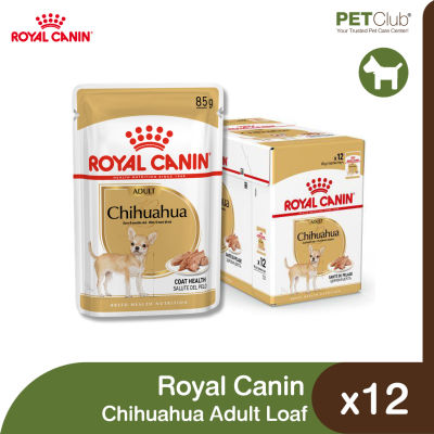 [PETClub] Royal Canin Chihuahua Adult Loaf - สุนัขโต พันธุ์ชิวาวา [85 g. ยกกล่อง 12 ซอง]