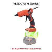 NL227C Lithium Battery Hot Melt Glue Gun For Milwaukee M18 Compatible With 20V Battery Suitable For 7mm Glue Stick Wireless