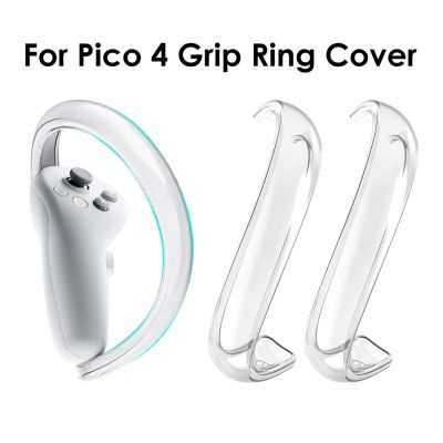 ฝาครอบมือจับสำหรับอุปกรณ์เสริม Pico 4 VR แหวนป้องกันกล่องควบคุมป้องกันซิลิโคนใสสำหรับอุปกรณ์เสริม Pico4 VR