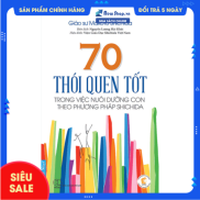 Sách - 70 Thói Quen Tốt Trong Việc Nuôi Dưỡng Con Theo Phương Pháp