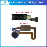 สําหรับ BlackBerry Keyone DTEK70 DTEK60 ลายนิ้วมือ Flex Cable Home Button Sensor Scanner Touch ID Flex Cable การทดสอบการเปลี่ยนโทรศัพท์