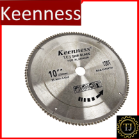 KEENNESS ใบเลื่อยตัดอลูมิเนียม 10นิ้ว 254mm.120T