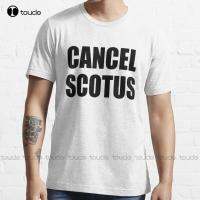 Cancel Scotus Trending T-Shirt Mens Tee Shirts High Quality Cute Elegant Lovely Kawaii Cartoon Sweet Cotton Tee Shirts Xs-5Xl