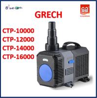 ปั๊มน้ำประหยัดไฟ ยี่ห้อ GRECH รุ่นซีรีย์ CTP10000/CTP12000/CTP14000 และ CTP16000