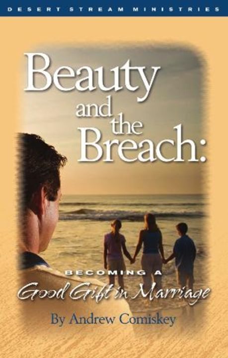 Beauty and the Breach: Becoming A Good Gift in Marriage