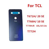 ปลอกหุ้มสำหรับ Tcl 10 Se T766h / 20 Se T671h / 10l 10 Lite T770h / T772h ซ่อมฝาหลังเคสด้านหลังโทรศัพท์