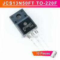 10Pcs JCS13N50FT TO-220F JCS13N50 13N50 13N50FT TO220F N-Channel 13A/500V MOSFET ทรานซิสเตอร์ใหม่เดิม