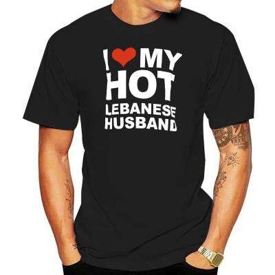 Love My Hot Lebanese Husband Marriage Wife Lebanon T Shirt Pride Proud Anniversary Husband Love Relationship 100% cotton